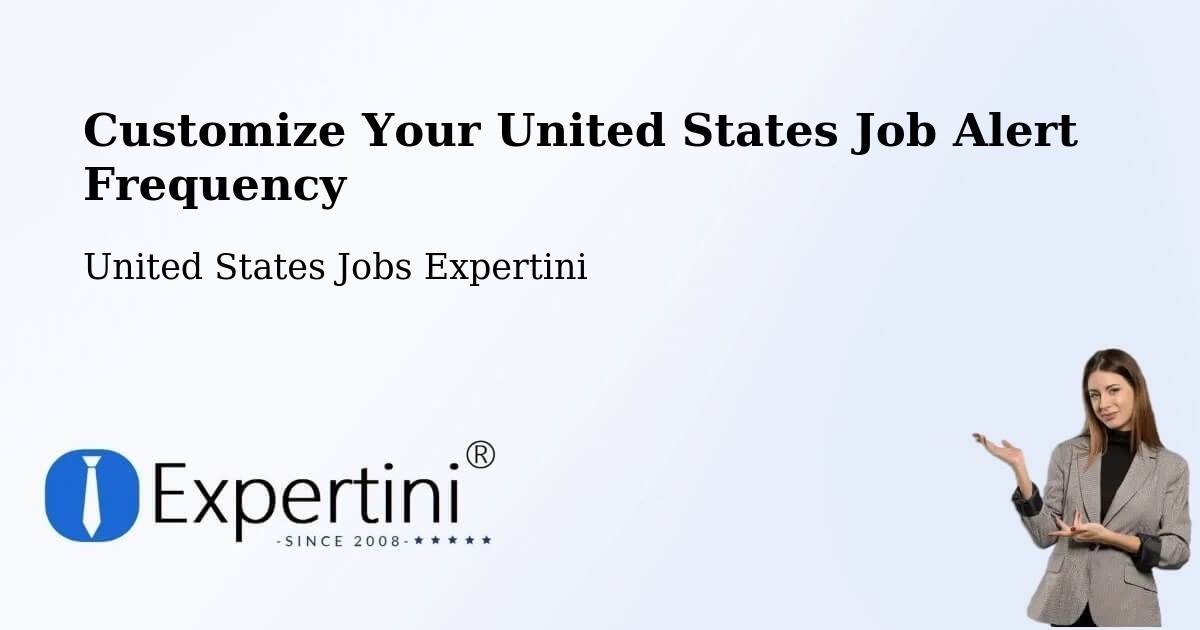 Customize Your United States Job Alert Frequency - United States Jobs Expertini